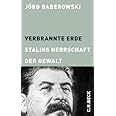 Verbrannte Erde: Stalins Herrschaft der Gewalt