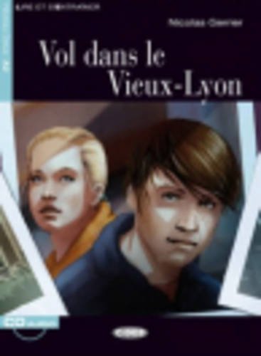 Vol dans le vieux - lyon con cd audio (lire et s'entraîner)
