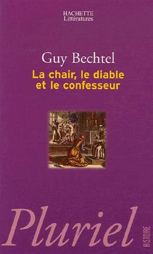 La chair, le diable et le confesseur La chair, le diable et le confesseur