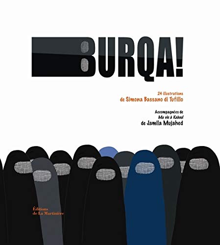 Burqa ! by Simona Bassano di tufillo, Jamila Mujahed