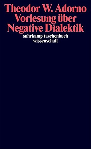 Download Vorlesung über Negative Dialektik: Fragmente zur Vorlesung 1965/66 (suhrkamp taschenbuch wissenschaft) Download Vorlesung über Negative Dialektik: Fragmente zur Vorlesung 1965/66 (suhrkamp taschenbuch wissenschaft)