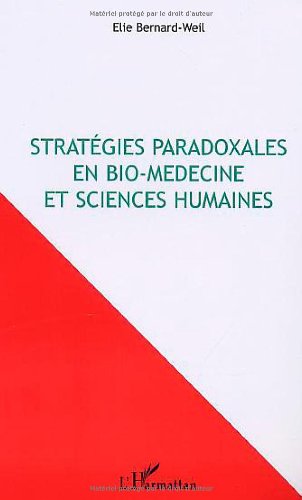 Stratégies paradoxales en bio-médecine et sciences humaines francais