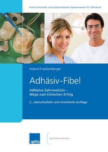 Preisvergleich Produktbild Adhäsiv-Fibel: Adhäsive Zahnmedizin – Wege zum klinischen Erfolg