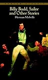 Billy Budd, Sailor, and Other Stories (Bantam Classic) by Herman Melville