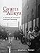 Produktbild Courts and Alleys: A History of Liverpool Courtyard Housing