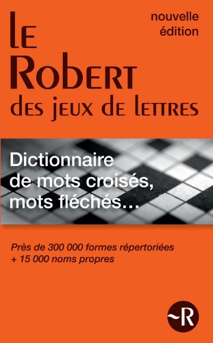 Télécharger Le Robert des jeux de lettres - Dictionnaire de mots croisés, mots fléchés - Version Poche PDF Livre eBook France Télécharger Le Robert des jeux de lettres - Dictionnaire de mots croisés, mots fléchés - Version Poche PDF Livre eBook France