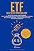 ETF-Geld in ETF Fonds anlegen: Mit ETFs Trading und Dividende zur finanziellen Freiheit. Für Einsteiger oder Dummies bis Fortgeschrittene - Von Faulbär Strategie bis aktiver Investor! (Indexfonds) by Next Level Academy