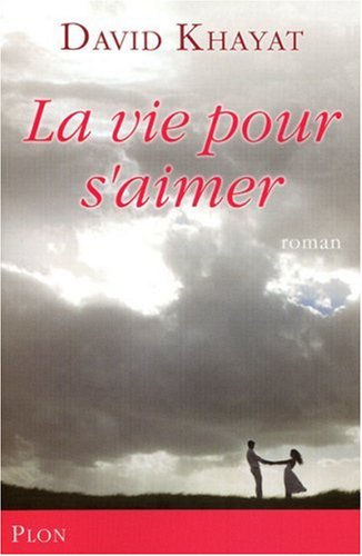 La vie pour s'aimer