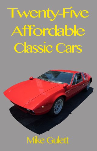 Twenty-Five Affordable Classic Cars (English Edition) livre