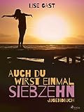 Cover zum Buch Auch du wirst einmal siebzehn