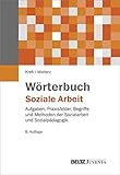 Image de Wörterbuch Soziale Arbeit: Aufgaben, Praxisfelder, Begriffe und Methoden der Sozialarbeit und Sozia