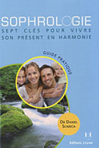 Download Sophrologie : 7 clés pour vivre son présent en harmonie Download Sophrologie : 7 clés pour vivre son présent en harmonie