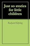 Image de Just so stories for little children (English Edition)