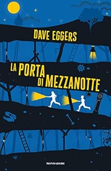 La porta di mezzanotte di [Eggers, Dave]