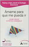 Ámame Para Que Me Pueda Ir (Ecologia Emocional)