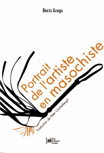 Portrait de l'artiste en masochiste : Les paradoxes de la culture de masse