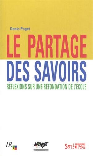 Download Le partage des savoirs : Réflexions sur une refondation de l'école Download Le partage des savoirs : Réflexions sur une refondation de l'école