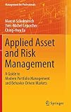 Applied Asset and Risk Management: A Guide to Modern Portfolio Management and Behavior-Driven Markets (Management for Professionals) by 