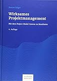 Wirksames Projektmanagement: Mit dem Project Model Canvas zu Resultaten by 