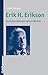 Erik H. Erikson: Grundpositionen seines Werkes by 
