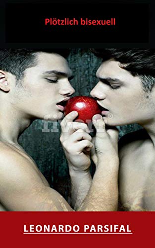 Plötzlich bisexuell Plötzlich bisexuell