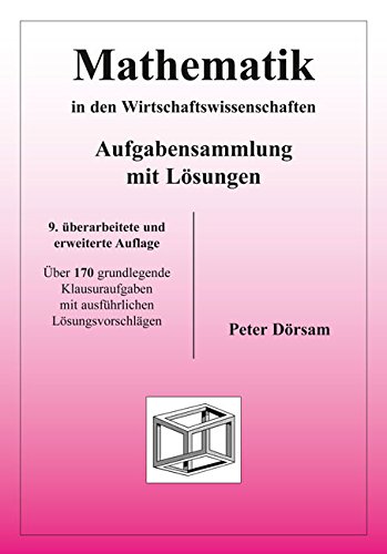 Download Mathematik in den Wirtschaftswissenschaften - Aufgabensammlung mit Lösungen