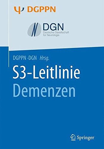 S3-Leitlinie Demenzen (Interdisziplinäre S3-Praxisleitlinien)