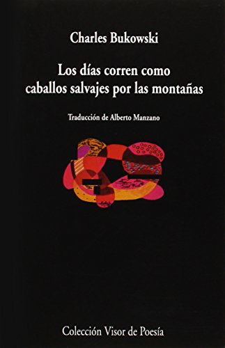 Download Los Días Corren Como Caballos Salvajes Por Las Montañas (Visor de Poesía) Download Los Días Corren Como Caballos Salvajes Por Las Montañas (Visor de Poesía)