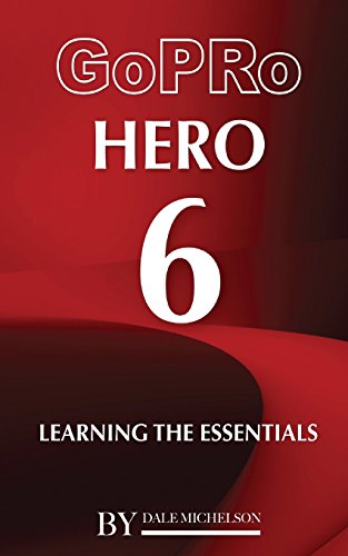 Price comparison product image GoPro Hero 6: Learning the Essentials