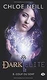 Dark Elite, Tome 3: Coup du sort