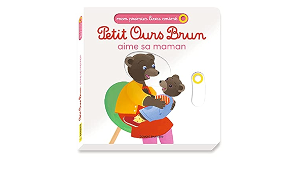 Amazon Fr Petit Ours Brun Aime Sa Maman Mon Premier Livre Anime Bour Laura Bour Daniele Livres