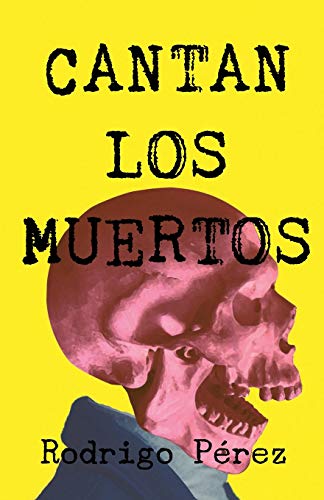 Cantan los muertos