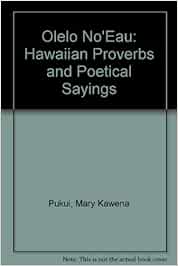 Buy Olelo No Eau Hawaiian Proverbs And Poetical Sayings Book Online At Low Prices In India Olelo No Eau Hawaiian Proverbs And Poetical Sayings Reviews Ratings Amazon In