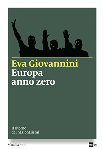 Europa anno zero: Il ritorno dei nazionalismi (I nodi)