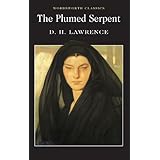 The Plumed Serpent (Wordsworth Classics)