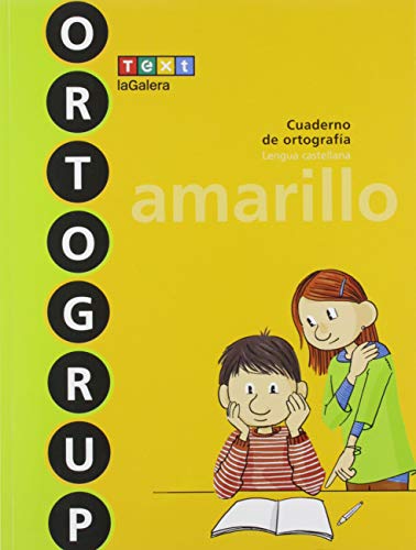 Ortogrup amarillo: Cuaderno de ortografia Lengua castellana (ORTOGRUPQuaderns d'ortografia)