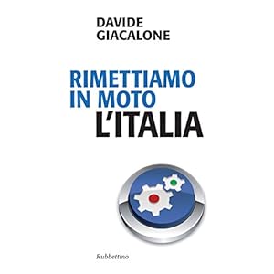Rimettiamo in moto l'Italia (Problemi aperti)