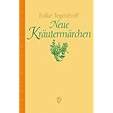 Neue Kräutermärchen