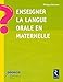 Enseigner la langue orale...