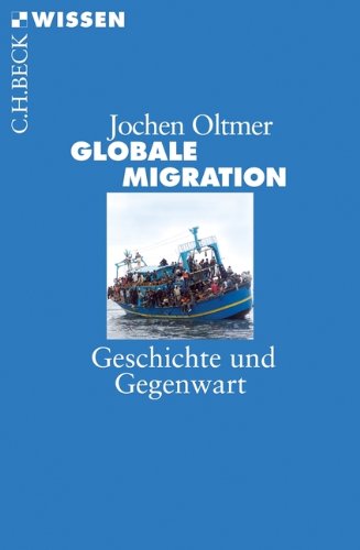 Globale Migration: Geschichte und Gegenwart (Beck'sche Reihe) Buchen
