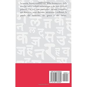 L'origine Delle Lingue Indoeuropee: Struttura E Genesi Della Lingua Madre del Sanscri