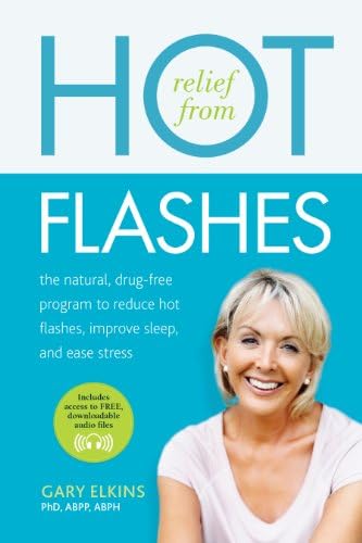 Relief from Hot Flashes: The Natural, Drug-Free Program to Reduce Hot Flashes, Improve Sleep, and Ease Stress