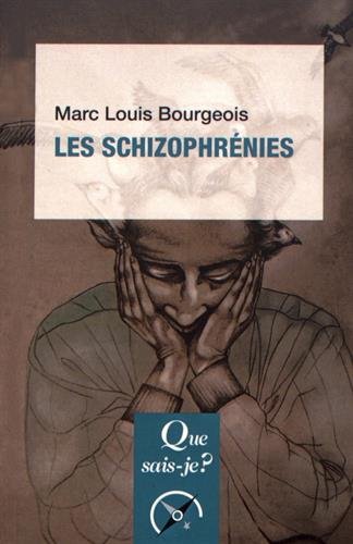 Les schizophrénies Les schizophrénies