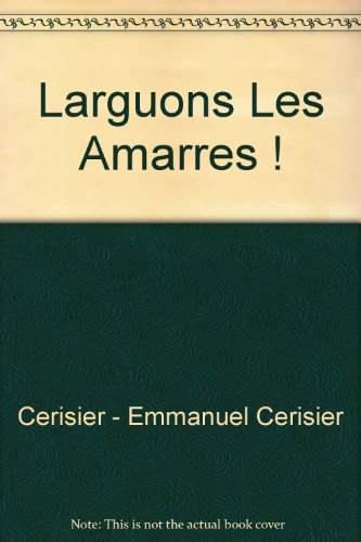 Larguons les amarres!
