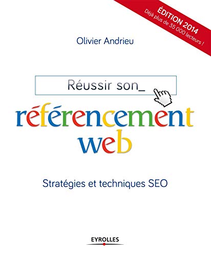 Réussir son référencement web : Stratégie et techniques SEO Réussir son référencement web : Stratégie et techniques SEO