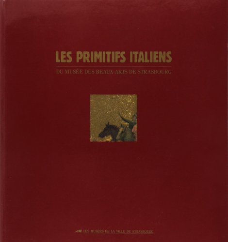 Les primitifs italiens du Musée des beaux-arts de Strasbourg gratuit Les primitifs italiens du Musée des beaux-arts de Strasbourg gratuit