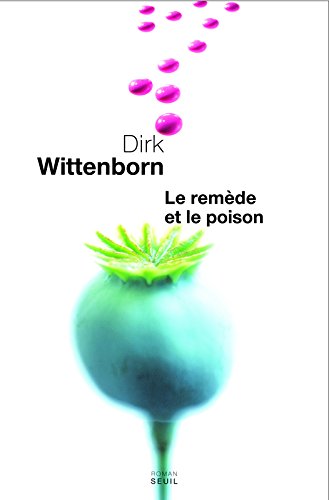 Le  Remède et le poison : roman
