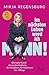 Im nächsten Leben werd ich Mann!: Die hohe Kunst des Lockerbleibens: Ein Crashkurs für Heldinnen des Alltags by
