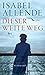 Dieser weite Weg: Roman by Isabel Allende, Svenja Becker