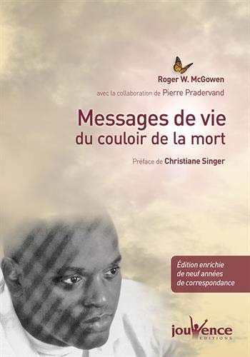 Messages de Vie du Couloir de la Mort Messages de Vie du Couloir de la Mort